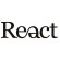 React